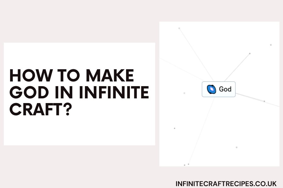 Infographic showing the process of making God in Infinite Craft game