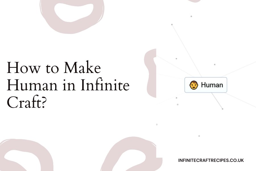 Guide on How to Make Human in Infinite Craft with Emoji