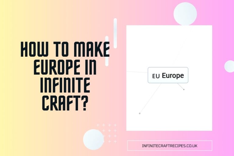 Guide on How to Make Europe in Infinite Craft displayed with a network-style visual on a colorful gradient background.