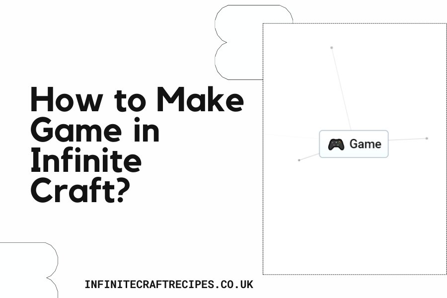 How to Make Game in Infinite Craft - Featured Image