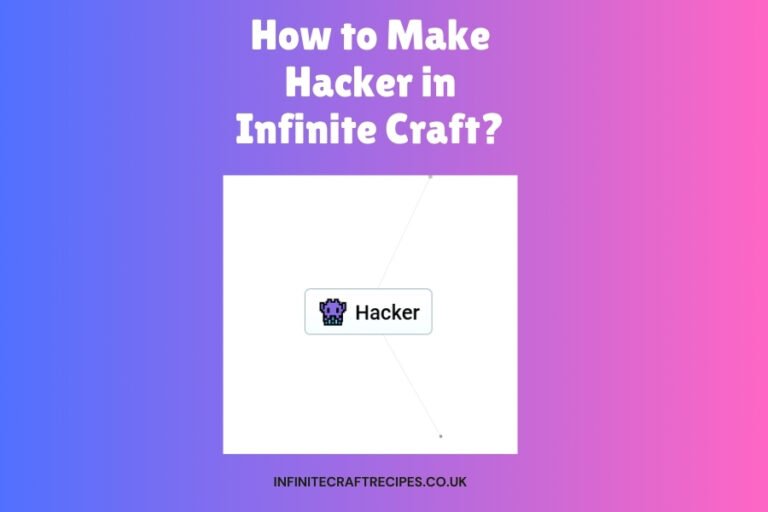 Guide on How to Make Hacker in Infinite Craft with step-by-step recipe