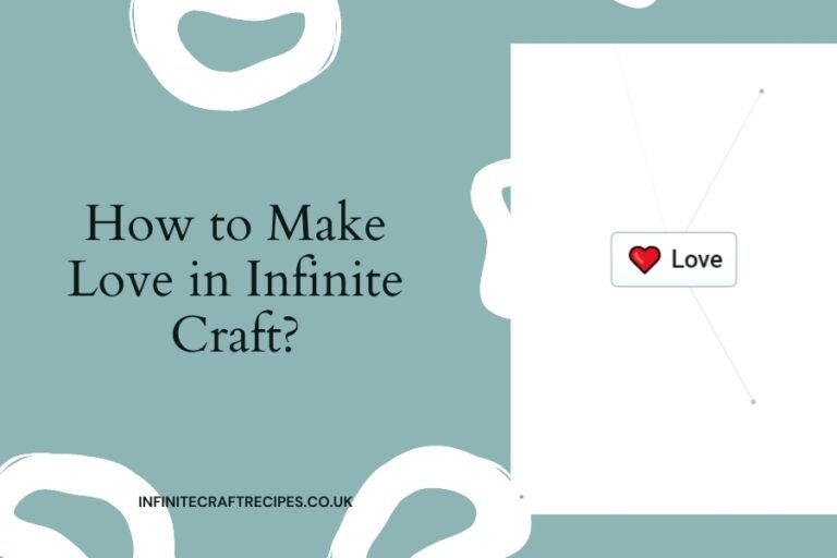 How to Make Love in Infinite Craft featured image with the text 'How to Make Love in Infinite Craft?' and the game element icon for Love.