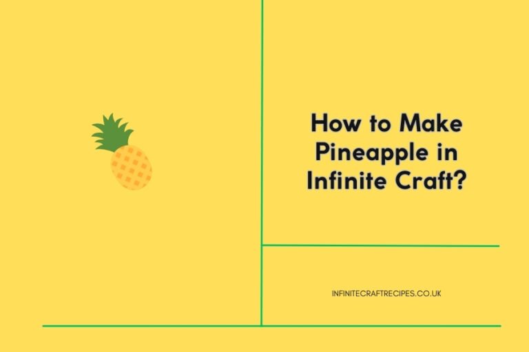 Illustration of a pineapple with the text 'How to Make Pineapple in Infinite Craft?' on a yellow background.