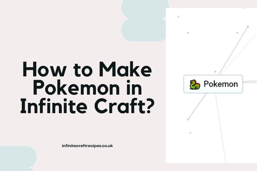 How to Make Pokemon in Infinite Craft - featured image with game element showing a Pokemon icon.