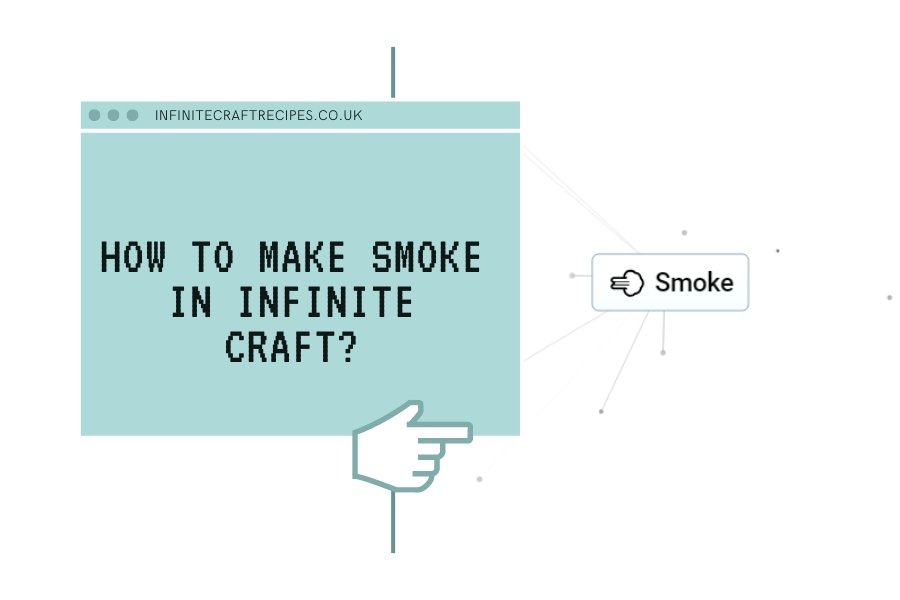 How to Make Smoke in Infinite Craft guide with a graphic illustration.