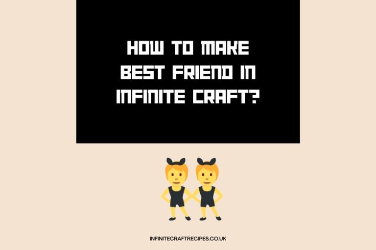 Illustration of two best friends with the text 'How to Make Best Friend in Infinite Craft' and the website infinitecraftrecipes.co.uk