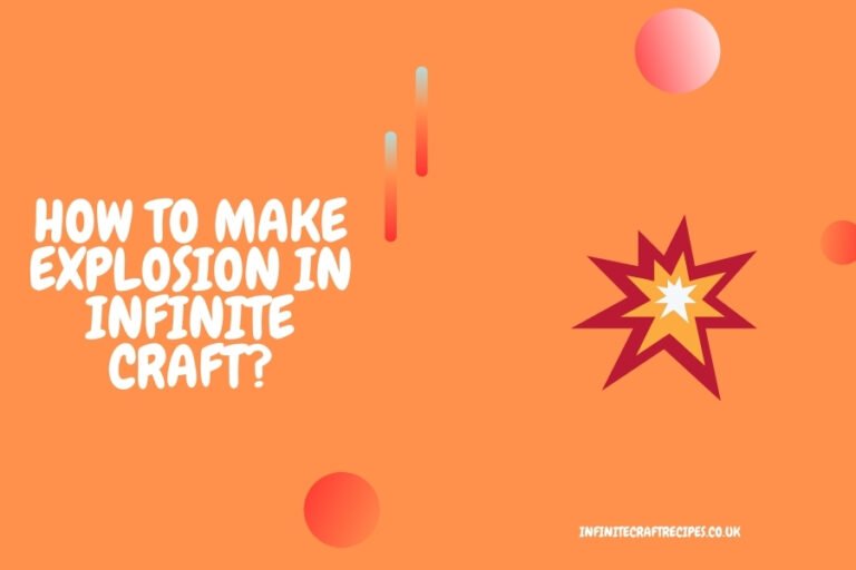 Illustration with an explosion icon and the text 'How to Make Explosion in Infinite Craft?' on an orange background.