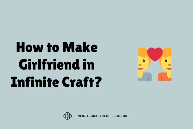 Illustration with text 'How to Make Girlfriend in Infinite Craft?' and an emoji of two people with a heart between them.