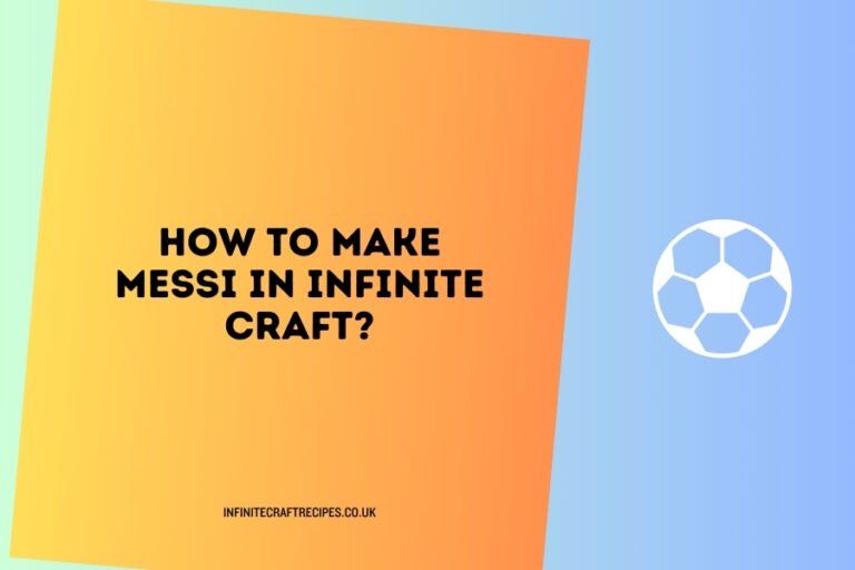 Colorful graphic with the text 'How to Make Messi in Infinite Craft?' and a soccer ball icon on the right.