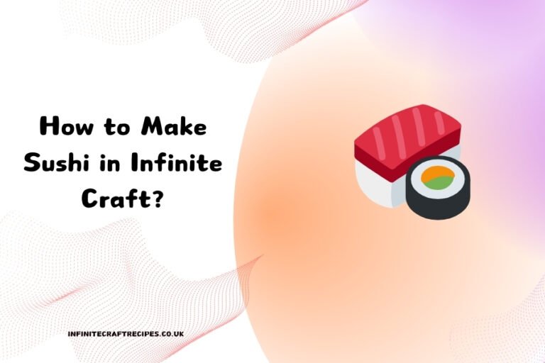 An illustration of sushi pieces with the title 'How to Make Sushi in Infinite Craft?' on a gradient background.