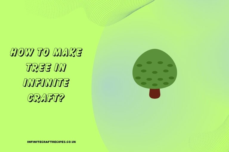 Illustration of a tree with the text 'How to Make Tree in Infinite Craft' on a green background.